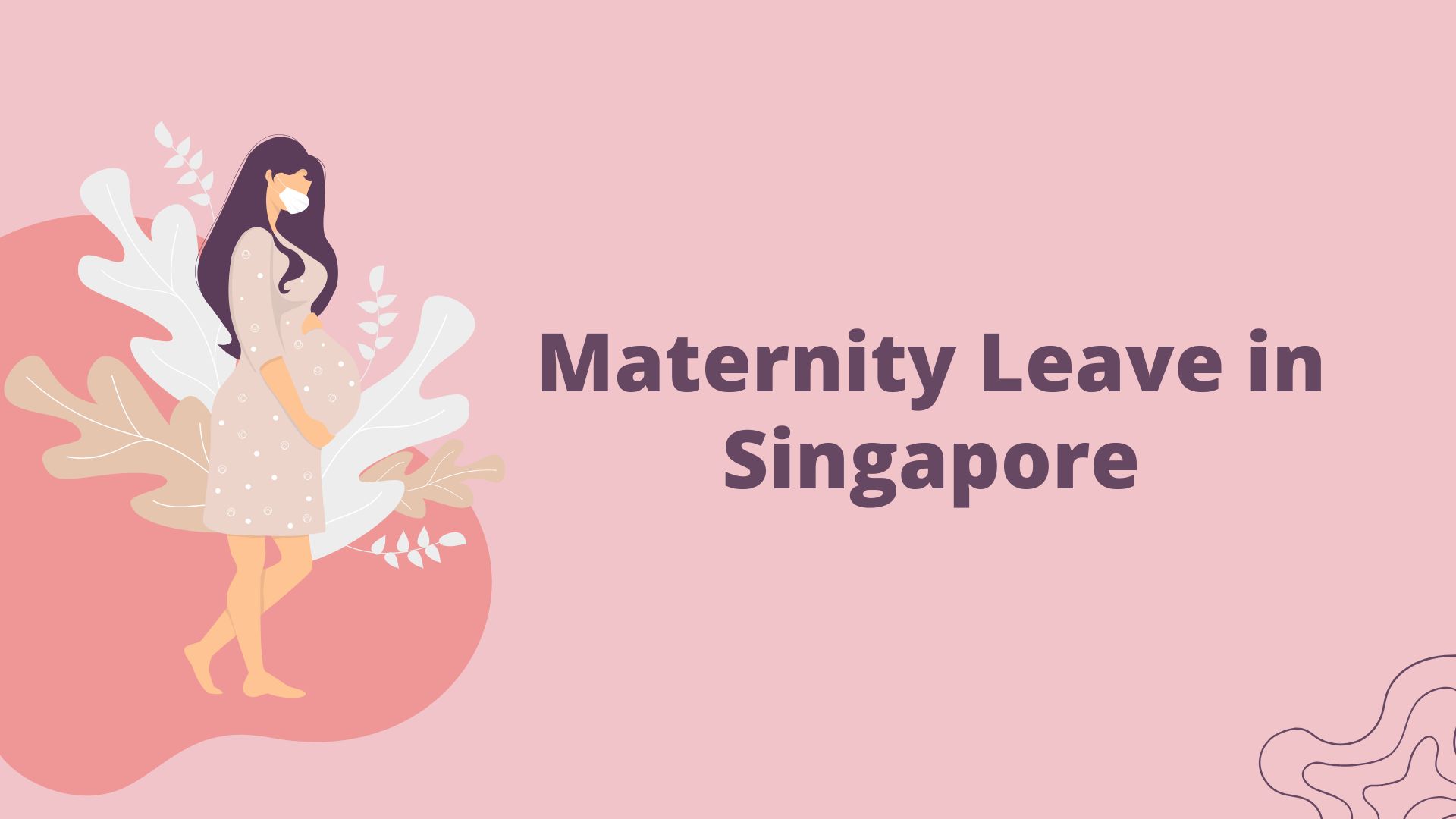 Maternity Leave in Singapore: A Comprehensive Overview